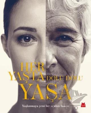 Her Yaşta Dolu Dolu Yaşa