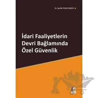 İdari Faaliyetlerin Devri Bağlamında Özel Güvenlik