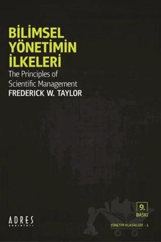 Bilimsel Yönetimin İlkeleri – Frederick Winslow Taylor – Adres Yayınları kitap kapağı