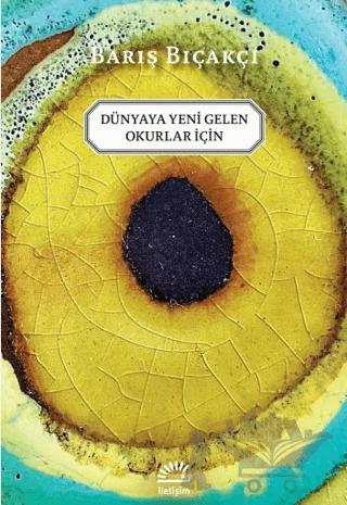 Dünyaya Yeni Gelen Okurlar İçin