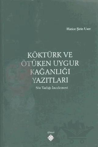 Köktürk ve Ötüken Uygur Kağanlığı Yazıtları