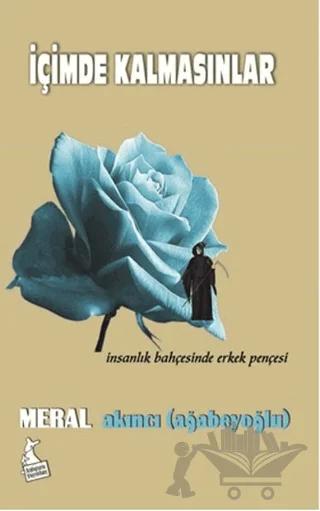 İçimde Kalmasınlar