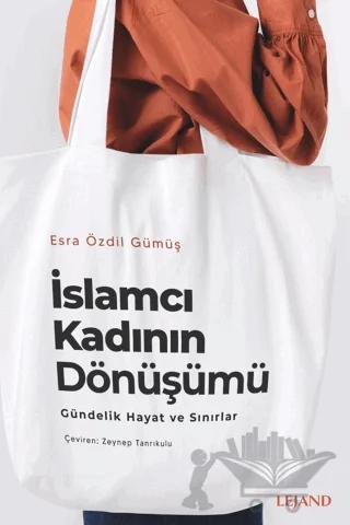 İslamcı Kadının Dönüşümü