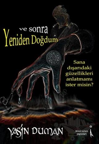 Ve Sonra Yeniden Doğdum
