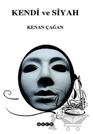 Kendi ve Siyah – Kenan Çağan – Hece Yayınları kitap kapağı