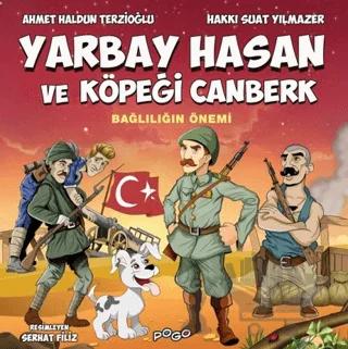 Yarbay Hasan ve Köpeği Canberk - Bağlılığın Önemi