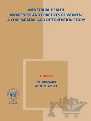 Menstrual Health Awareness And Practies Of Women: A Comparative and İntervention Study
