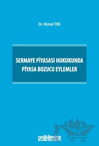 Sermaye Piyasası Hukukunda Piyasa Bozucu Eylemler