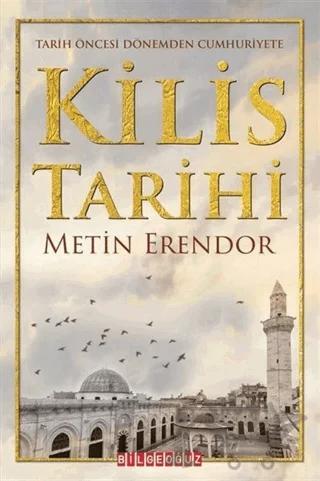 Kilis Tarihi - Tarih Öncesi Dönemden Cumhuriyete