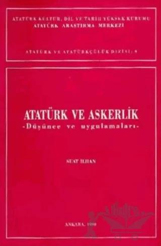 Atatürk ve Askerlik Düşünce ve Uygulamaları