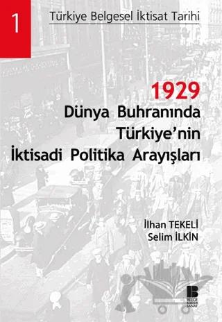 1929 Dünya Buhranında Türkiye’nin İktisadi Politika Arayışları