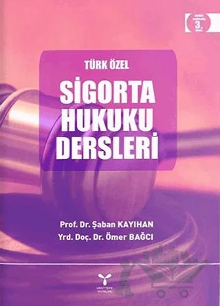 Türk Özel Sigorta Hukuku Dersleri