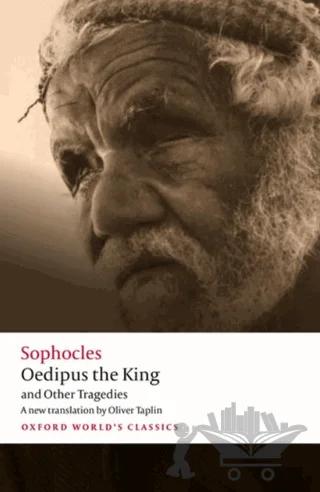 Oedipus The King and Other Tragedies