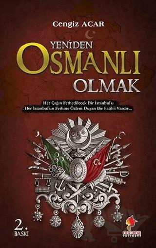 Yeniden Osmanlı Olmak