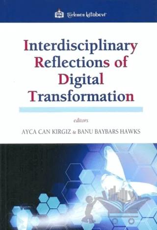 Interdisciplinary Reflections of Digital Transformation – Kolektif – Türkmen Kitabevi kitap kapağı
