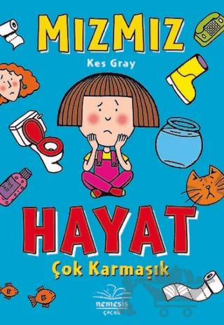 Hayat Çok Karmaşık - Mızmız