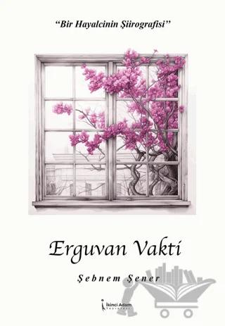 Erguvan Vakti – Şebnem Şener – İkinci Adam Yayınları kitap kapağı