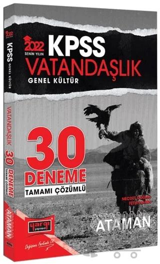 2022 KPSS Genel Kültür Ataman Vatandaşlık Tamamı Çözümlü 30 Deneme