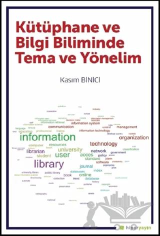 Kütüphane ve Bilgi Biliminde Tema ve Yönelim