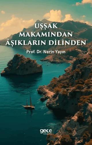 Uşşak Makamından Aşıkların Dilinden