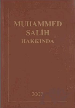 Muhammed Salih Hakkında