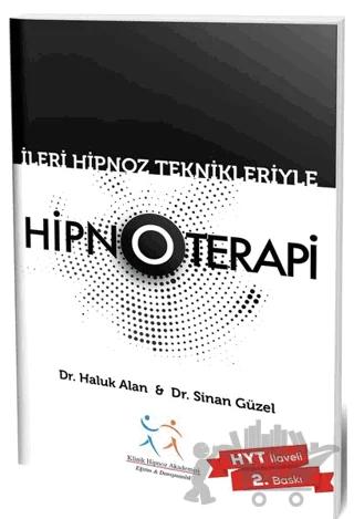 İleri Hipnoz Teknikleriyle Hipnoterapi – Haluk Alan, Sinan Güzel – Psikoterapi Enstitüsü kitap kapağı