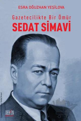 Gazetecilikte Bir Ömür: Sedat Simavi