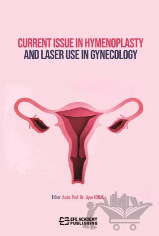 Current Issue in Hymenoplasty and Laser Use in Gynecology