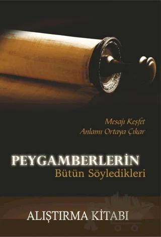 Peygamberlerin Bütün Söyledikleri - Alıştırma Kitabı