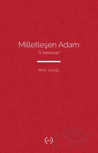 Milletleşen Adam - S. Kamucan