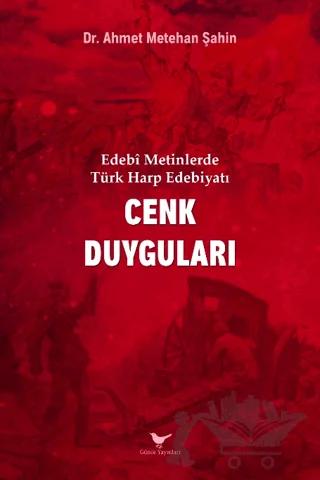 Edebi Metinlerde Türk Harp Edebiyatı: Cenk Duyguları