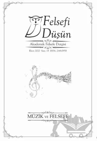 Felsefi Düşün Akademik Felsefe Dergisi Sayı: 15 - Ekim 2020