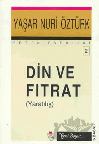 Din ve Fıtrat (Yaratılış) Bütün Eserleri 2