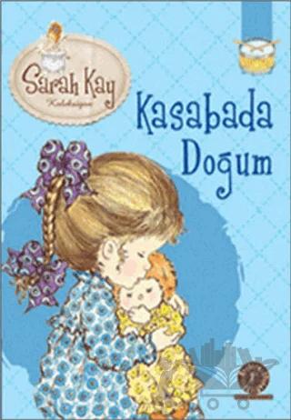 Sarah Kay Koleksiyonu 8 : Kasabada Doğum