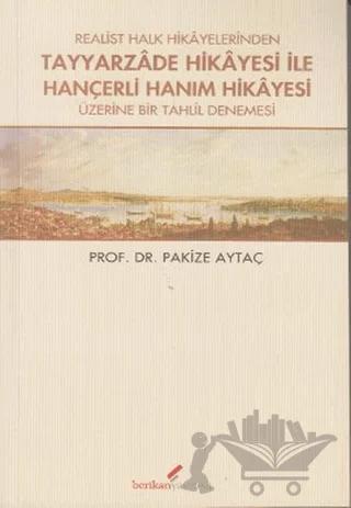 Realist Halk Hikayelerinden Tayyarzade Hikayesi ile Hançerli Hanım Hikayesi Üzerine Bir Tahlil Denemesi