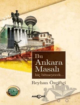 Bu Ankara Masalı Hiç Bitmeyecek