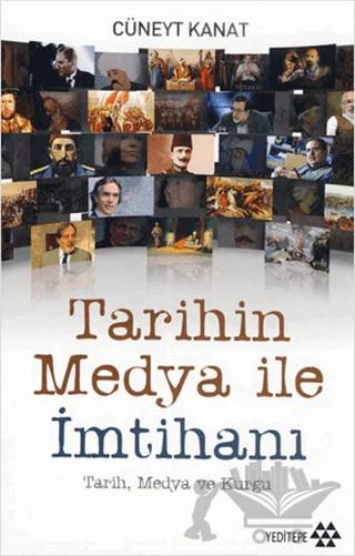 Tarihin Medya ile İmtihanı