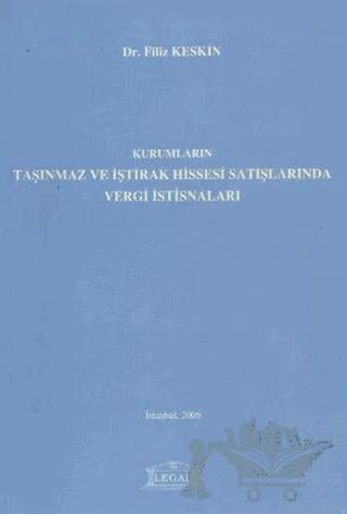 Kurumların Taşınmaz ve İştirak Hissesi Satışlarında Vergi İstisnaları
