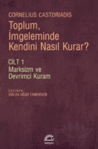 Marksizm ve Devrimci Kuram - Cilt: 1