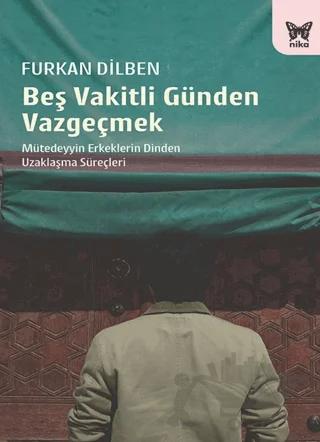 Beş Vakitli Günden Vazgeçmek