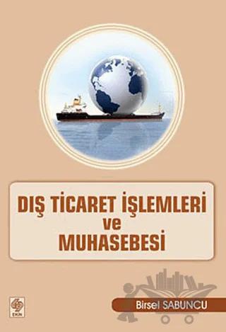 Dış Ticaret İşlemleri ve Muhasebesi