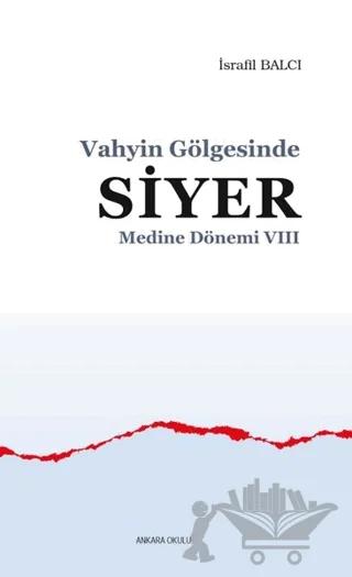 Medine Dönemi 8 - Vahyin Gölgesinde Siyer