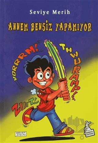 Annem Bensiz Yapamıyor