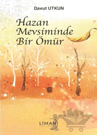 Hazan Mevsiminde Bir Ömür