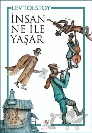 İnsan Ne İle Yaşar – Lev Nikolayeviç Tolstoy – Panama Yayıncılık kitap kapağı