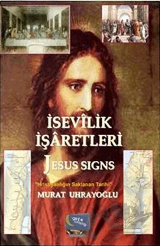 İsevilik İşaretleri ve Jesus Signs