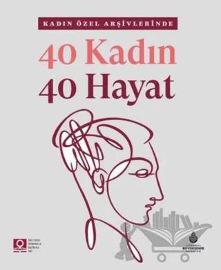 40 Kadın 40 Hayat