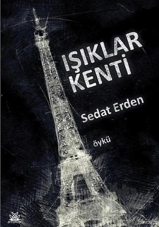 Işıklar Kenti – Sedat Erden – Artshop Yayıncılık kitap kapağı