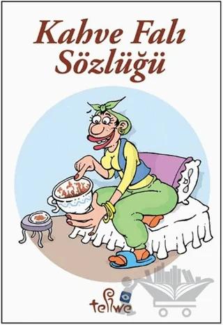 Kahve Falı Sözlüğü