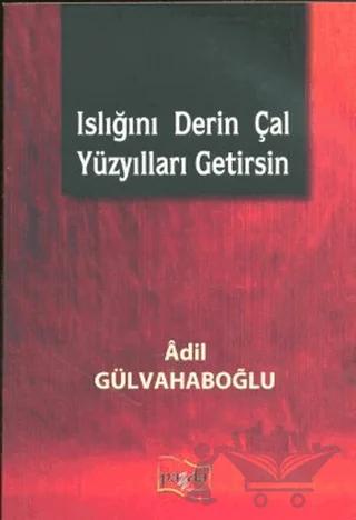 Islığını Derin Çal Yüzyılları Getirsin